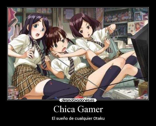 Chica Gamer - El sueño de cualquier Otaku