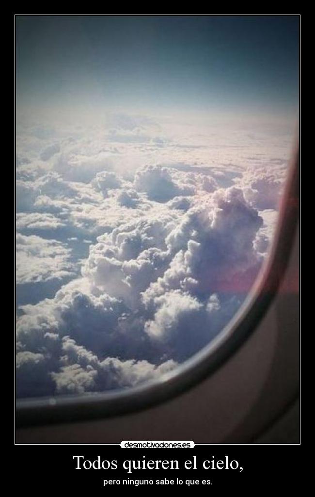 carteles todos quieren cielo pero ninguno sabe que desmotivaciones