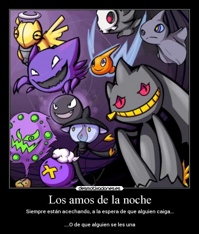 Los amos de la noche - Siempre están acechando, a la espera de que alguien caiga...
                                                     
....O de que alguien se les una