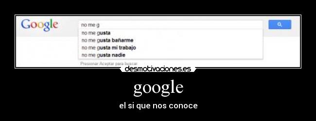 google - el si que nos conoce