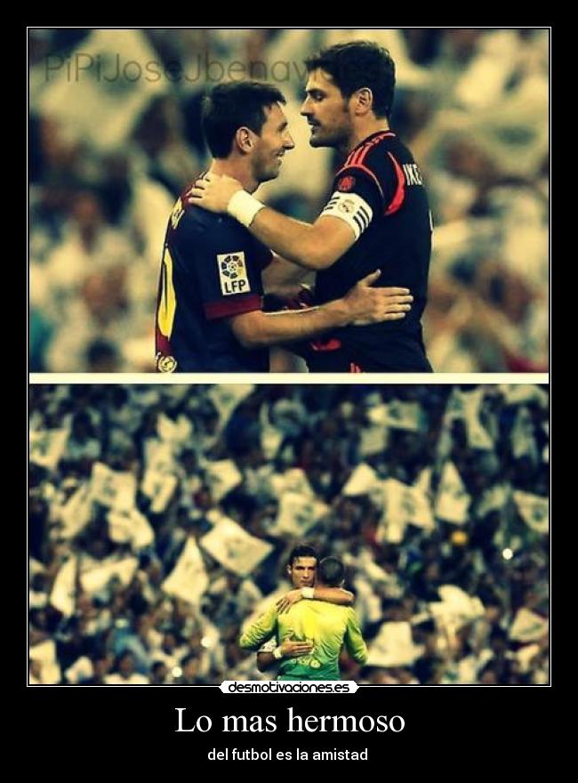 Lo mas hermoso - del futbol es la amistad ♥