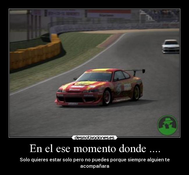 En el ese momento donde .... - 