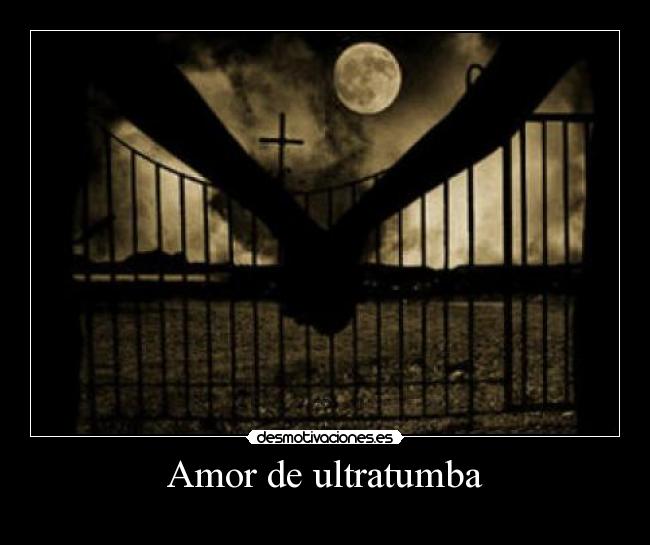 Amor de ultratumba -