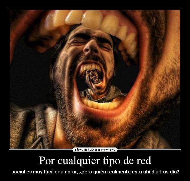 Por cualquier tipo de red - social es muy fácil enamorar, ¿pero quién realmente esta ahí día tras día?