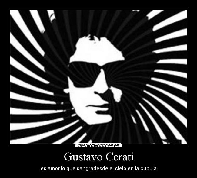 carteles gustavo cerati desmotivaciones