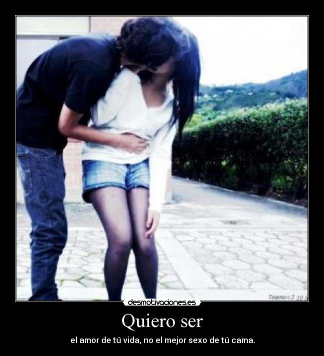 Quiero ser -