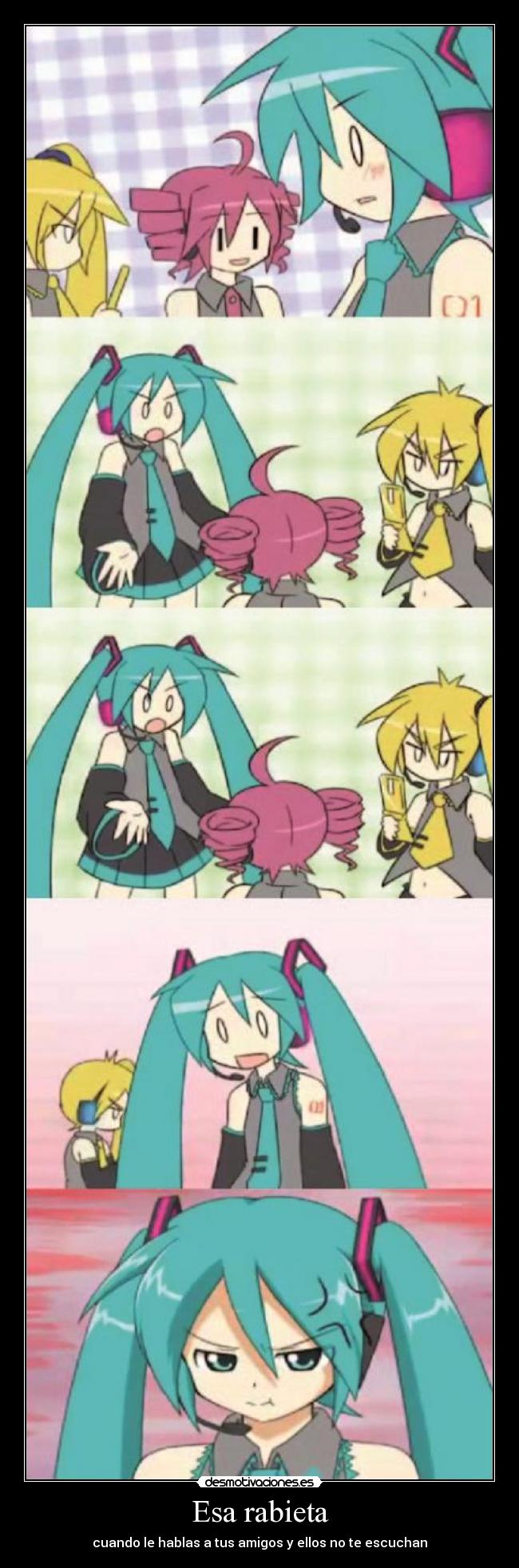 Esa rabieta - cuando le hablas a tus amigos y ellos no te escuchan