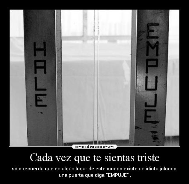 Cada vez que te sientas triste -