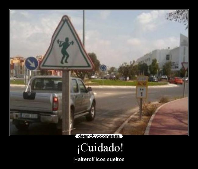 ¡Cuidado! - Halterofílicos sueltos