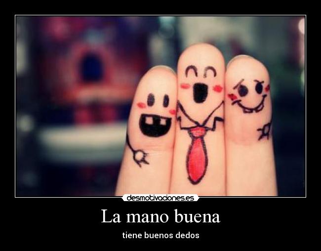 La mano buena -