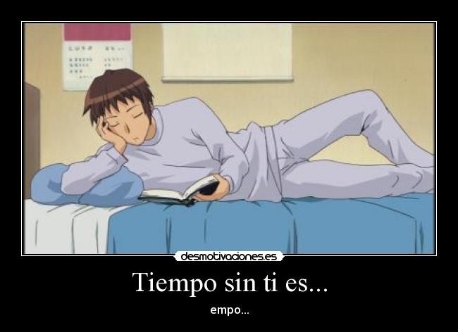 Tiempo sin ti es... -