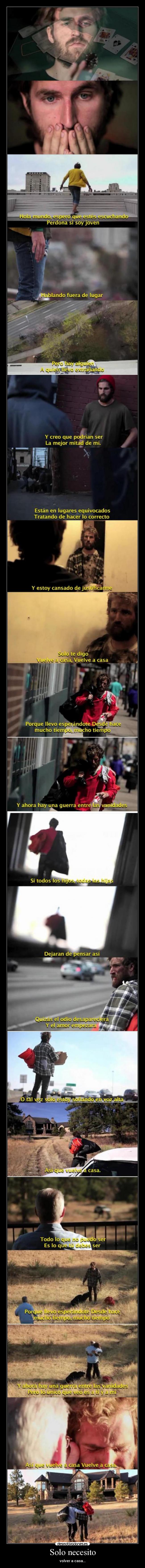 Solo necesito - volver a casa...