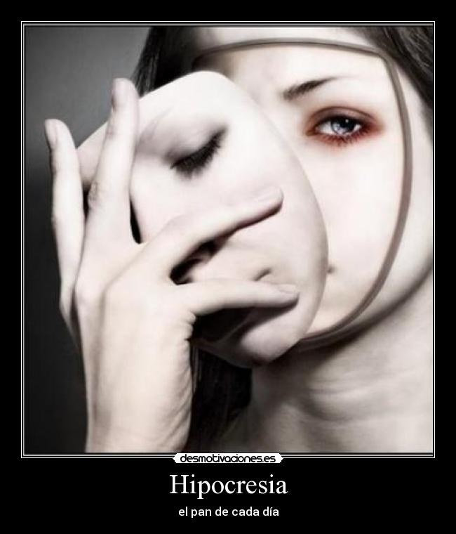 Hipocresia - el pan de cada día