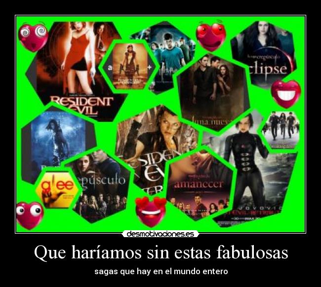 Que haríamos sin estas fabulosas - sagas que hay en el mundo entero