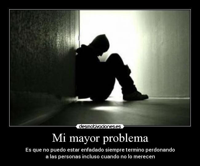 Mi mayor problema -