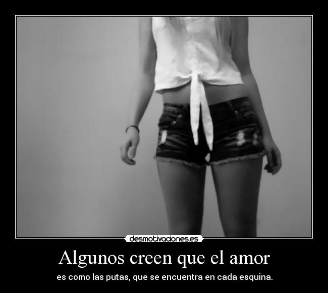 Algunos creen que el amor - 