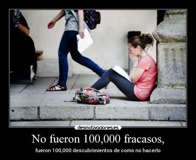 No fueron 100,000 fracasos, - 
