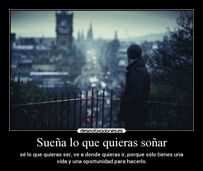Sueña lo que quieras soñar - 