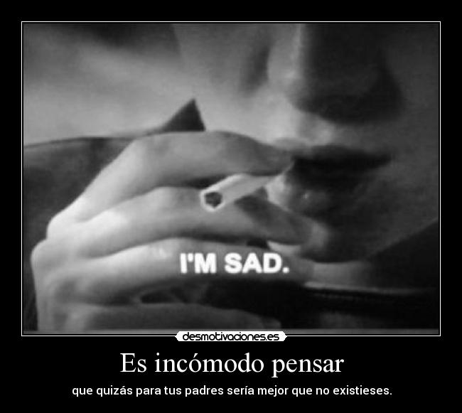 Es incómodo pensar -