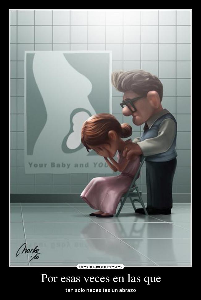 Por esas veces en las que - tan solo necesitas un abrazo