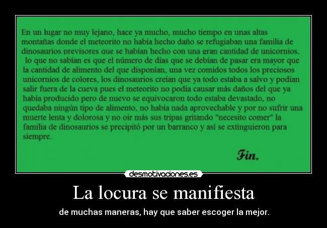 La locura se manifiesta -