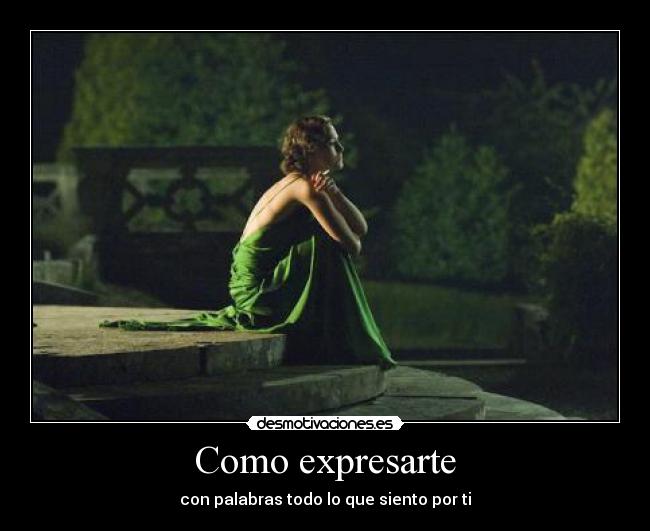 Como expresarte - con palabras todo lo que siento por ti