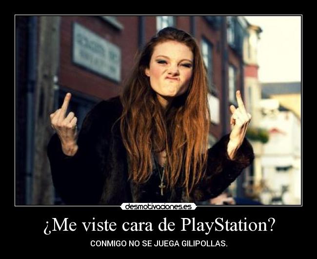 ¿Me viste cara de PlayStation? - 