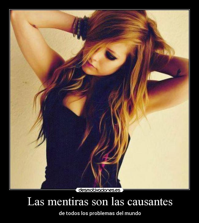 Las mentiras son las causantes -