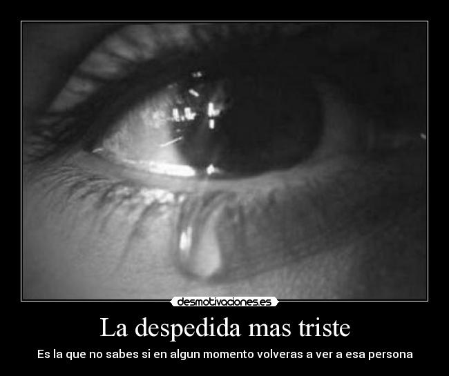 La despedida mas triste - 