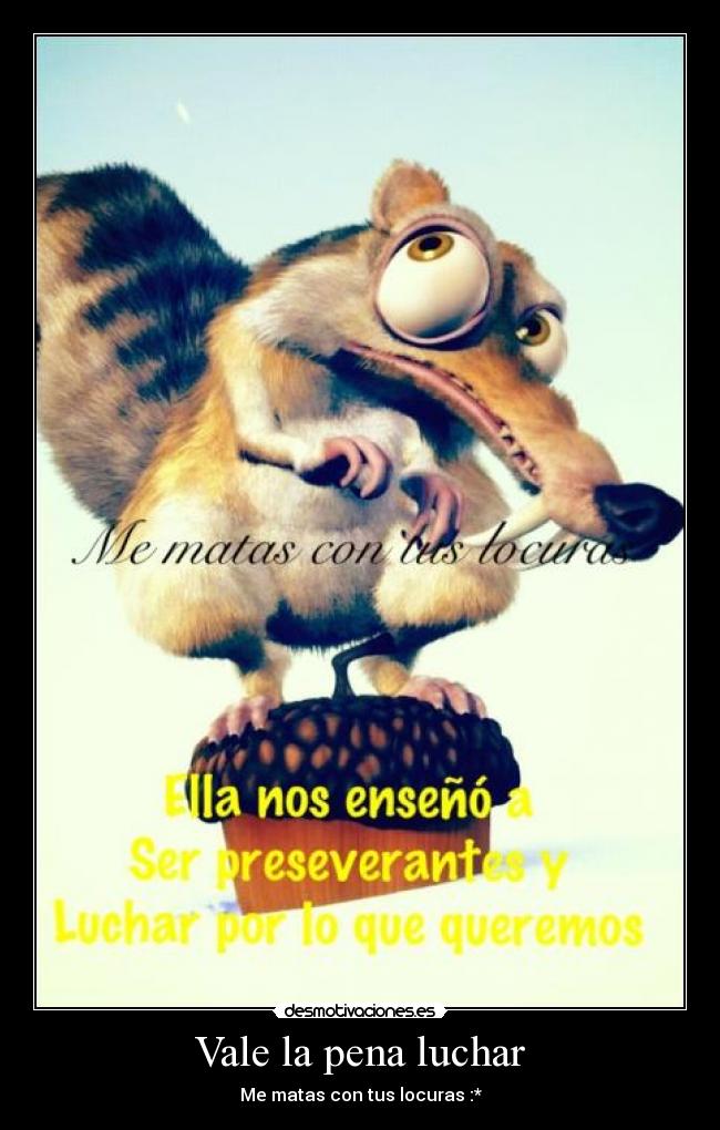 Vale la pena luchar -