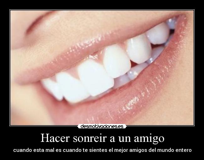 Hacer sonreir a un amigo - 