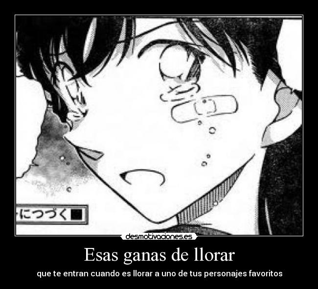 Esas ganas de llorar - que te entran cuando es llorar a uno de tus personajes favoritos