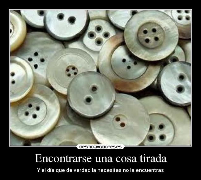 Encontrarse una cosa tirada - 