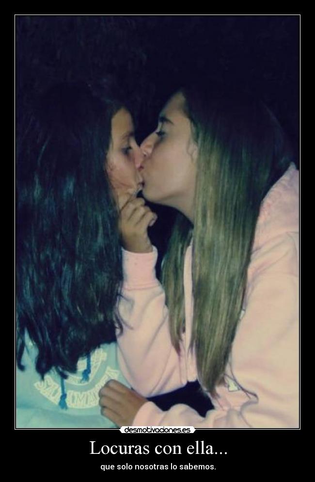 Locuras con ella... -