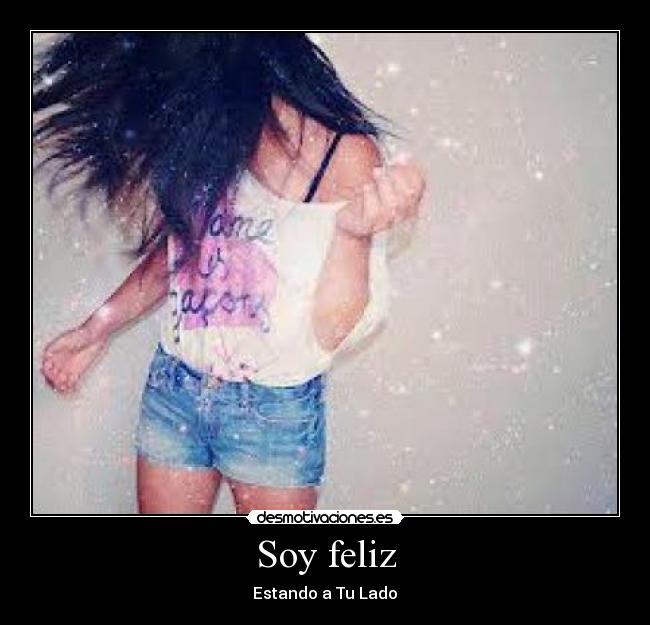 Soy feliz - Estando a Tu Lado♥