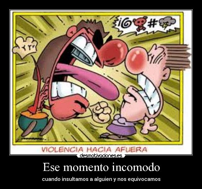 Ese momento incomodo - 