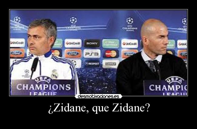 ¿Zidane, que Zidane? -