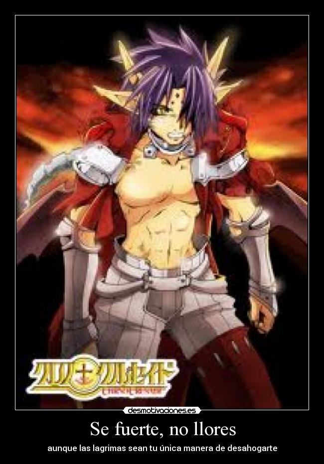 Se fuerte, no llores - aunque las lagrimas sean tu única manera de desahogarte