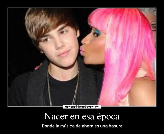 Nacer en esa época -