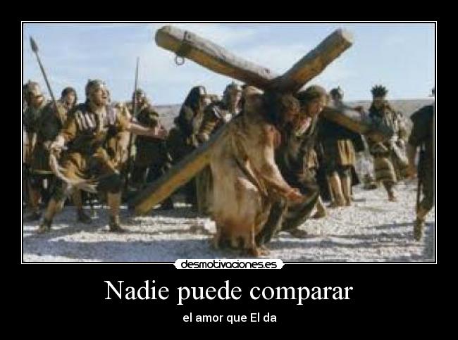 Nadie puede comparar - el amor que El da