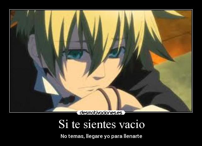 Si te sientes vacio - No temas, llegare yo para llenarte