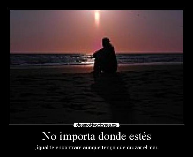 No importa donde estés - 