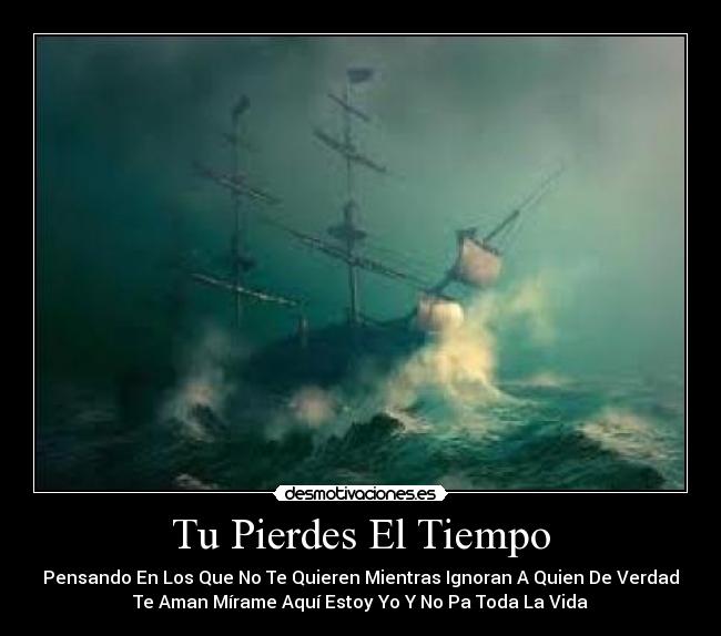 Tu Pierdes El Tiempo - 