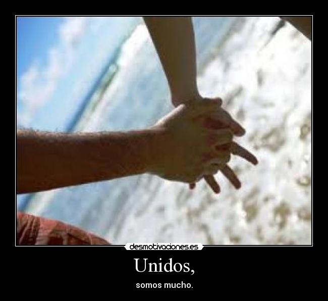 Unidos, -