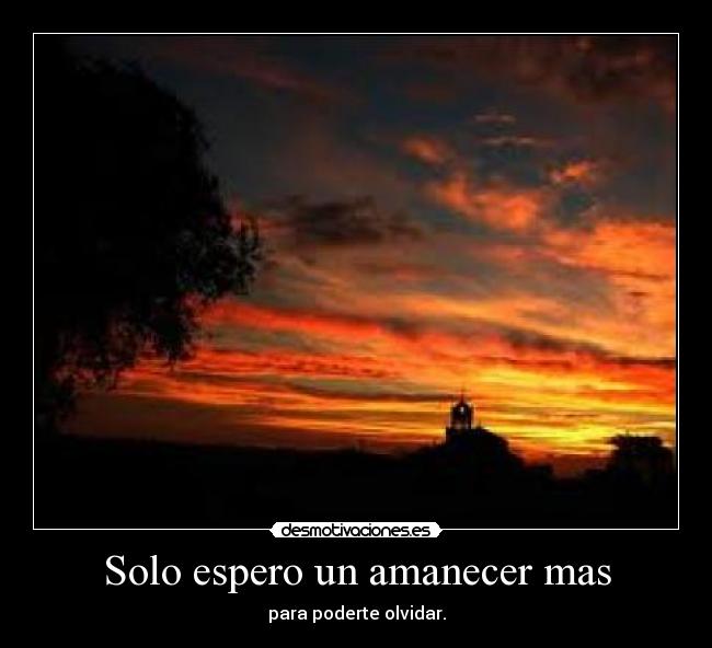 Solo espero un amanecer mas -