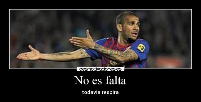 No es falta - todavia respira