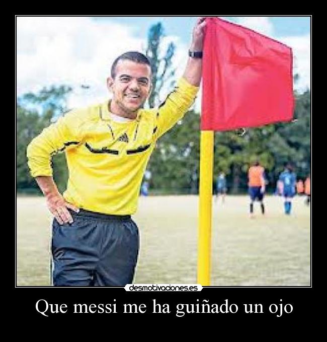 Que messi me ha guiñado un ojo -