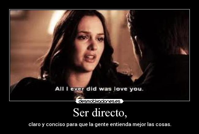 Ser directo, -