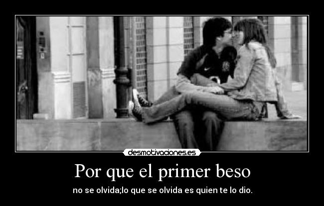 Por que el primer beso -
