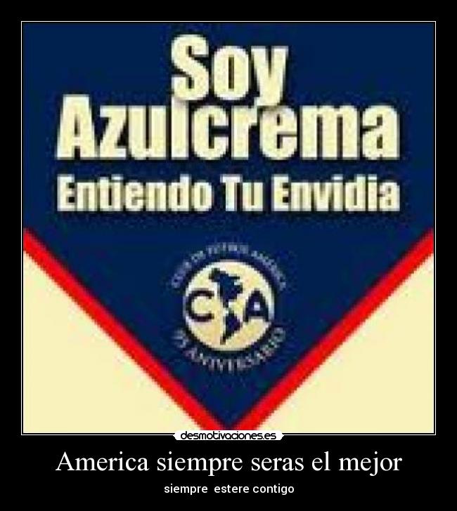 America siempre seras el mejor -